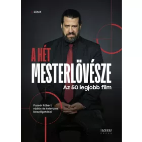   Puzsér Róbert: A hét mesterlövésze I. - 50 legjobb film (új kiadás)