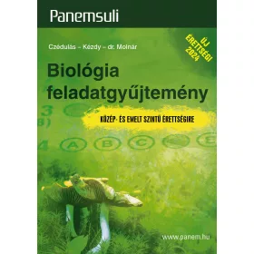   CZÉDULÁS-KÉZDY-DR MOLNÁR: BIOLÓGIA FELADATGYŰJTEMÉNY - KÖZÉP- ÉS EMELT SZINTŰ ÉRETTSÉGIRE (PANEMSULI)