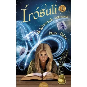 Aux Eliza: A könyvek városa - Írósuli 1.
