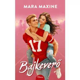 Mara Maxine: Bajkeverő (Névre szólóan dedikálható)