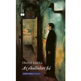 Franz Kafka: Az elkallódott fiú