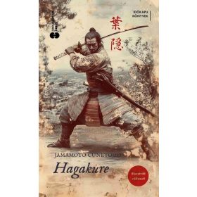 Jamamoto Cunetomo: Hagakure - Időkapu könyvek