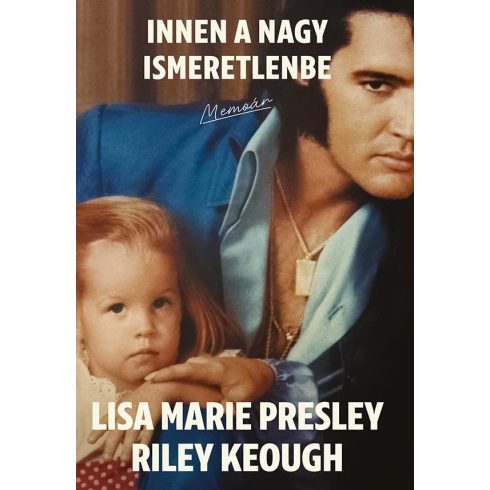 Előrendelhető: Lisa Marie Presley: Innen a nagy ismeretlenbe