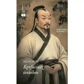 Menciusz: Konfuciusz örökében - Időkapu könyvek
