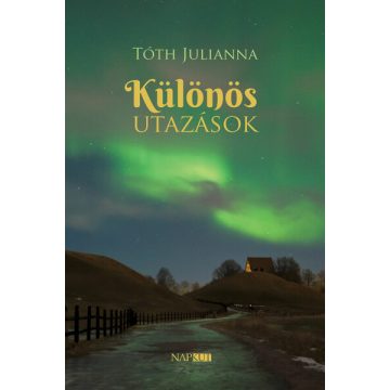 Tóth Julianna: Különös utazások