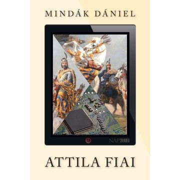 Mindák Dániel: Attila fiai