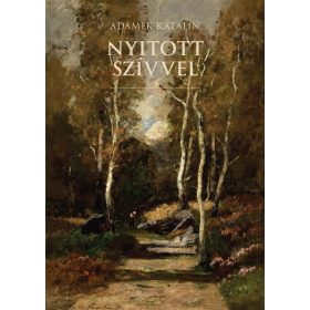 Adamek Katalin: Nyitott szívvel