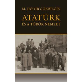 M. Tayyib Gökbilgin: Atatürk és a török nemzet