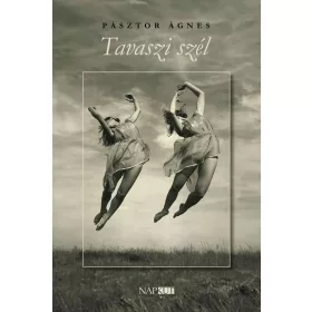 Pásztor Ágnes: Tavaszi szél
