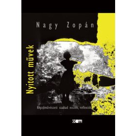 Nagy Zopán: Nyitott művek