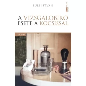 Süli István: A vizsgálóbíró esete a kocsissal