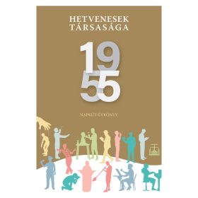 Bognár Antal: Hetvenesek társasága - 1955