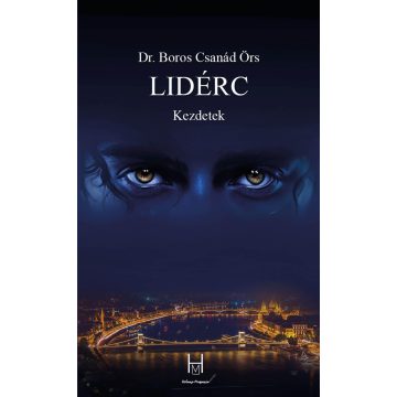 DR. BOROS CSANÁD ÖRS: LIDÉRC - KEZDETEK