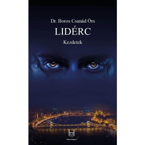 DR. BOROS CSANÁD ÖRS: LIDÉRC - KEZDETEK