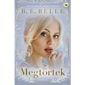 B. E. Belle: Megtörtek