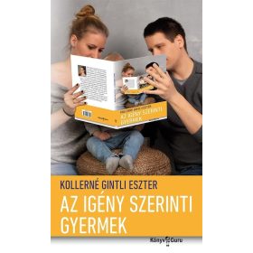Kollerné Gintli Eszter: Az igény szerinti gyermek