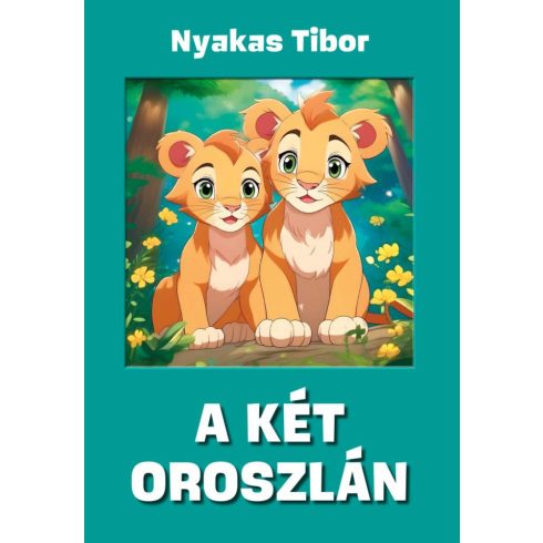 Nyakas Tibor: A két oroszlán