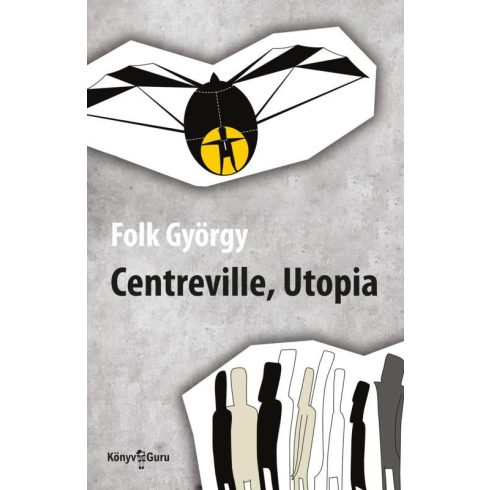 Folk György: Centreville, Utopia