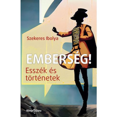 Szekeres Ibolya: Emberség!