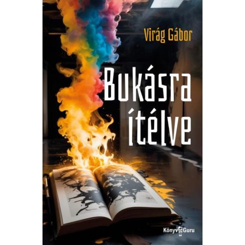 VIRÁG GÁBOR: BUKÁSRA ÍTÉLVE