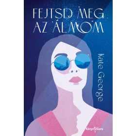 Kate George: Fejtsd meg az álmom