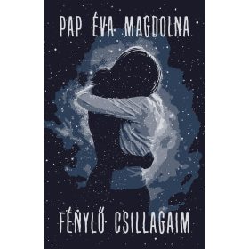 PAP ÉVA MAGDOLNA: FÉNYLŐ CSILLAGAIM