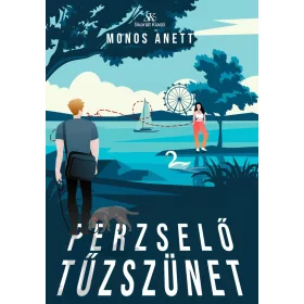 Monos Anett: Perzselő tűzszünet - Gyűlöllek szeretni 2.