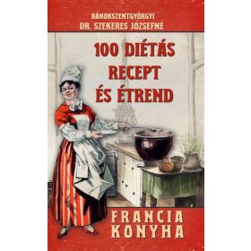   Bánokszentgyörgyi Dr. Szekeres Józsefné: 100 diétás recept és étrend