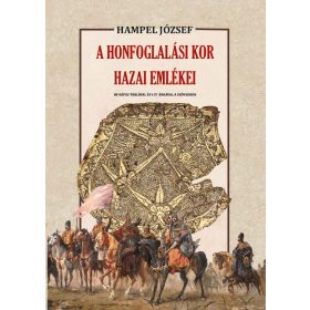 Hampel József: A honfoglalási kor hazai emlékei