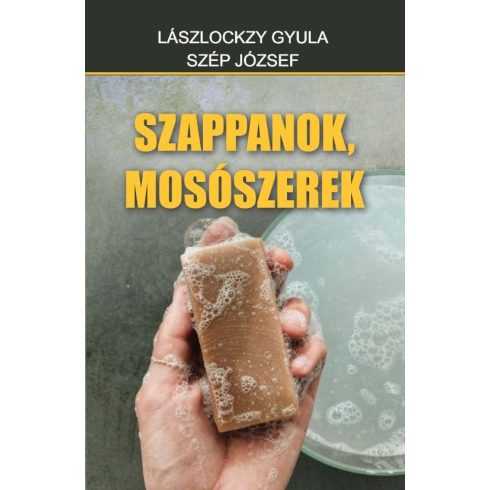 Lászlóczky Gyula, Szép József: Szappanok, mosószerek