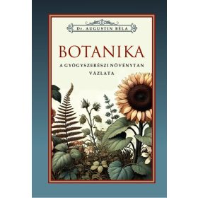 Dr. Augustin Béla: BOTANIKA