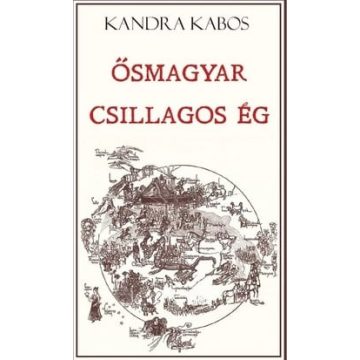 Kandra Kabos: Ősmagyar csillagos ég