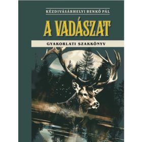 Kézdivásárhelyi Benkő Pál: A vadászat