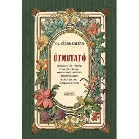   Dr. Szabó Zoltán: Útmutató növények gyűjtésére, konzerválására, növénygyűjtemények berendezésére és növénytani megfigyelésekre
