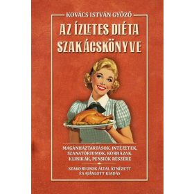 Kovács István Győző: Az ízletes diéta szakácskönyve