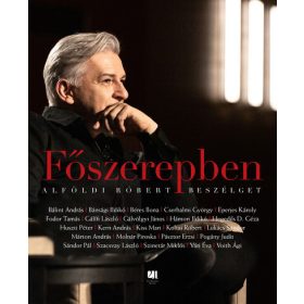 Alföldi Róbert: Főszerepben