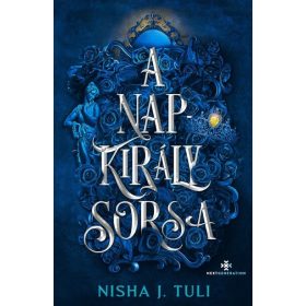   Nisha J. Tuli: A Napkirály sorsa - Uranosz Ereklyéi 3. (éldekorált)
