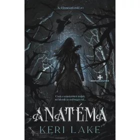 Keri Lake: Anatéma - Az Elemésztő erdő #1 (éldekorált)