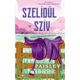   Paisley Hope: Szelídül a szív - Silver Pines Ranch-sorozat 2.