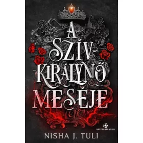   Nisha J. Tuli: A Szívkirálynő meséje - Uranosz Ereklyéi 4. (éldekorált)