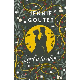 GOUTET, JENNIE: LORD A FA ALATT