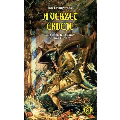 LIVINGSTONE, IAN: A VÉGZET ERDEJE - FÉLIG JÁTÉK, FÉLIG KÖNYV! A FŐHŐS TE VAGY!