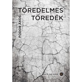 Fodor Ákos: Töredelmes töredék