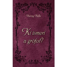 Harray Bella: Ki ismeri a grófot?