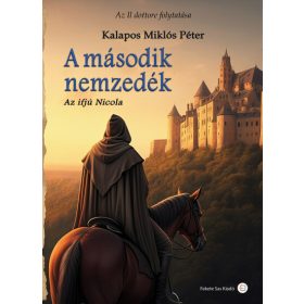   Kalapos Miklós Péter: A második nemzedék - Az ifjú Nicola