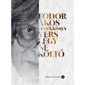   Podonyi Hedvig (szerk.): Fodor Ákos - emlékkönyv. Vers légy - ne költő
