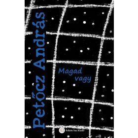 Petőcz András: Magad vagy