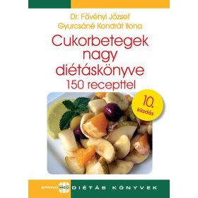   Dr. Fövényi József: Cukorbetegek nagy diétáskönyve 10. kiadás - Diétás sorozat