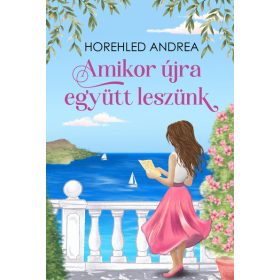 Horehled Andrea: Amikor újra együtt leszünk