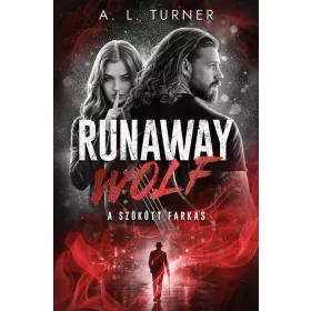 A. L. Turner: Runaway Wolf - A szökött farkas
